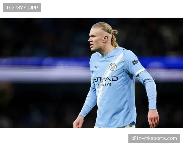 哈兰德爆发力惊人,本赛季持续提升进攻效率 哈兰德爆发力惊人,本赛季持续提升进攻效率